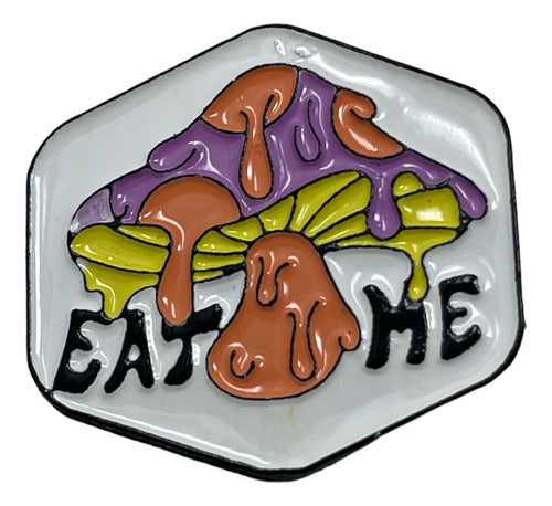 Pin Sarosa Acero Inoxidable Diseño Eat Me Hongo 3cm X 3cm Hongo Eat Me
